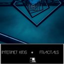 Internet Kids - Fractals