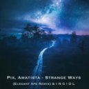 Pix, Amatista - Strange Ways (Elegant Ape & I N G I D L Remix)