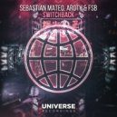 Sebastian Mateo & AROTY & FSB - Switchback (Original Mix)