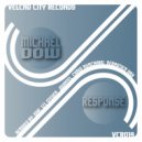 Michael Dow - Response (Lil Steven Remix)
