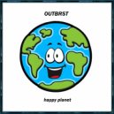 Outbrst - Happy Planet
