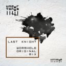 Last Knight - Wormhole (Original mix)