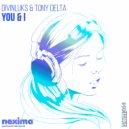 Divinluks & Tony Delta - You & I (DJ sTore Remix Edit)