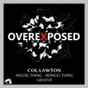 Col Lawton - Groove (Original mix)