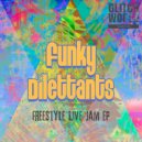 Funky Dilettants - Freestyle Live Jam 2 (Original Mix)