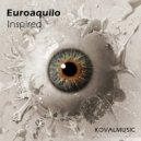 Euroaquilo - Inspired (Original Mix)