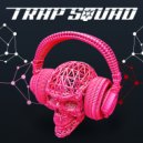 Trap Squad - Hit the Floor!