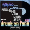 Mr Bristow & Phil Ramocon - Drunk On Funk (feat. Phil Ramocon) (J-Sound Remix)