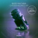 Bass Machina - Overwhelmed (Dave Aude Remix)