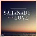 Dj Trinityblade - Saranade With Love (Original Mix)