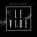 Masserne - Le Vide (Original Mix)