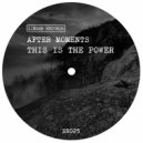 After Moments - This is The Power (Original Mix)