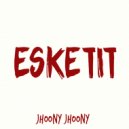 jhoony Jhoony - ESKETIT (Original Mix)