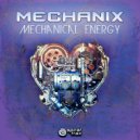Mechanix - Mechanical Energy (Original Mix)