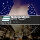 Neologisticism - Holloway