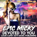 Epic Micky - Devoted To You (Original Mix)