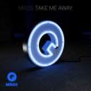 MRQS - Take Me Away (Original Mix)