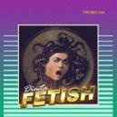 DIMTA - FETISH (PROMO MIX)