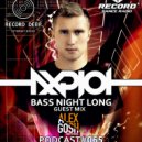 AXPLOT - Bass Night Long 065 (Guest Mix By Alex GosH) [Record Deep] (Radio Show)