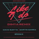 David Guetta, Martin Garrix, Brooks (NL) - LIKE I DO (DIMTA REMIX)