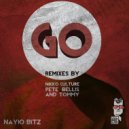 Nayio Bitz - Go (Pete Bellis & Tommy Remix)