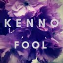 Kenno - Fool (Extended Version)