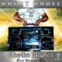 Brent Borel - Ghetto Blaster