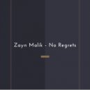 Zayn Malik - No Regrets (Original Mix)