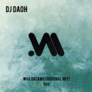 Dj Daoh - Who Dreams (Original)
