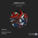 Orbem Alium - Lictum (Andrea Di Placido Remix)