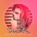 Danu5ik - Never Hold Me
