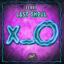 Ferry - Last Ghoul (Original Mix)