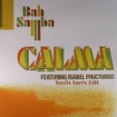 Bah Samba feat. Isabel Fructuoso - Calma (Soulis Sarris Edit)