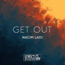 Nacim Ladj - Get Out (Oner Zeynel Remix)
