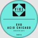 EVO - Acid Chicago (2018 Re-Edit Mix)