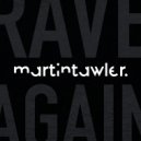 MARTIN TAWLER - Rave Again (Original Mix)