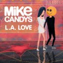 Mike Candys - L.A. Love (Silvio Carrano Remix)