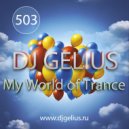 DJ GELIUS - My World of Trance #503
