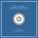 Mr.Schug - A Better World (Gabe Remix)