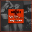 Bruno Motta feat. Dave Baron - Stay Together