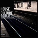 BBR - House Culture Session #1 (Continuous DJ Mix)