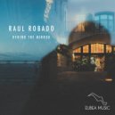 Raul Robado - Reflections (Original Mix)