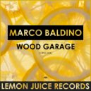 Marco Baldino - Wood Garage