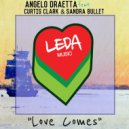 Angelo Draetta & Curtis Clark & Sandra Bullet - Love Comes (Original Mix)