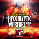 NeuroN KiLLa - Apocalyptic Warfare (Currier & CBRN Remix)