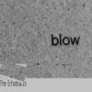 The Echotracks - Blow
