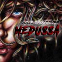 Julio Crossover - Medussa (Original Mix)