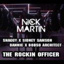 Shaggy x Sidney Samson x Dannic x Bobso Architect & Hosai - The Rockin Officer (DJ Nick Martin Mashup)