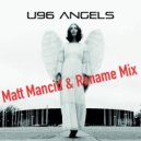 U96 Feat. Terri B! - Angels (Matt Mancid & Rename Mix)