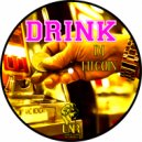 Drink - Bish I Might Be